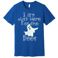 Funny Halloween Gift I Am Just Here For The Boos Ghost Gift Premium T-Shirt