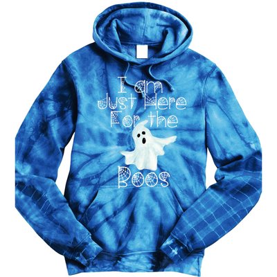 Funny Halloween Gift I Am Just Here For The Boos Ghost Gift Tie Dye Hoodie