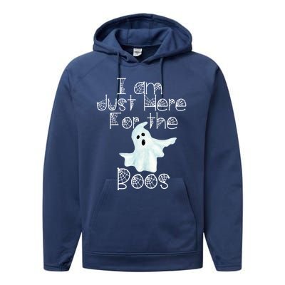 Funny Halloween Gift I Am Just Here For The Boos Ghost Gift Performance Fleece Hoodie