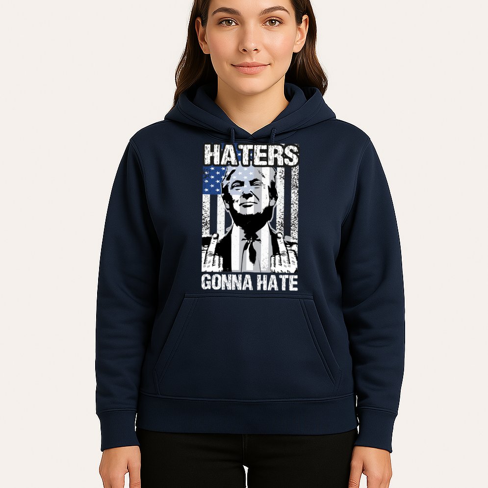 Funny Haters Gonna Hate President Donald Trump Middle Finger Hoodie