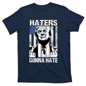 Funny Haters Gonna Hate President Donald Trump Middle Finger T-Shirt