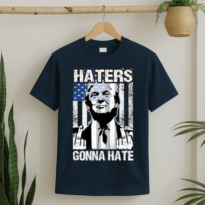 Funny Haters Gonna Hate President Donald Trump Middle Finger T-Shirt