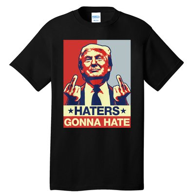 Funny Haters Gonna Hate Donald Trump Middle Finger Tall T-Shirt