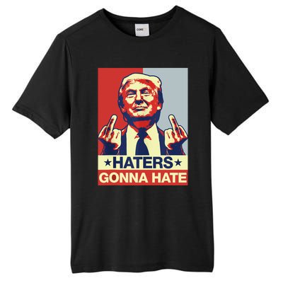 Funny Haters Gonna Hate Donald Trump Middle Finger Tall Fusion ChromaSoft Performance T-Shirt