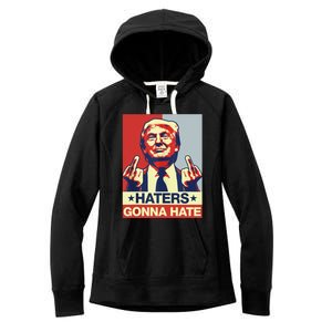 Funny Haters Gonna Hate Donald Trump Middle Finger Women's Fleece Hoodie