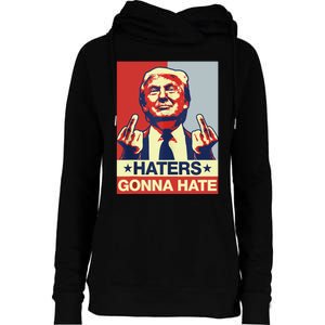 Funny Haters Gonna Hate Donald Trump Middle Finger Womens Funnel Neck Pullover Hood