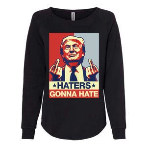 Funny Haters Gonna Hate Donald Trump Middle Finger Womens California Wash Sweatshirt