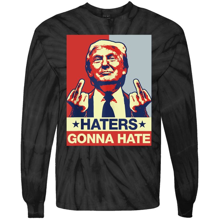 Funny Haters Gonna Hate Donald Trump Middle Finger Tie-Dye Long Sleeve Shirt