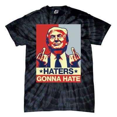 Funny Haters Gonna Hate Donald Trump Middle Finger Tie-Dye T-Shirt