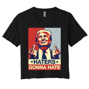 Funny Haters Gonna Hate Donald Trump Middle Finger Women's Crop Top Tee