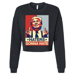 Funny Haters Gonna Hate Donald Trump Middle Finger Cropped Pullover Crew