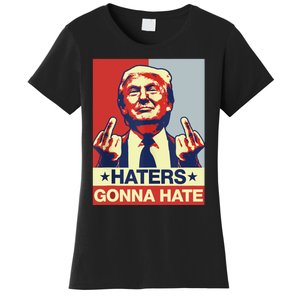 Funny Haters Gonna Hate Donald Trump Middle Finger Women's T-Shirt