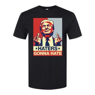 Funny Haters Gonna Hate Donald Trump Middle Finger Softstyle CVC T-Shirt