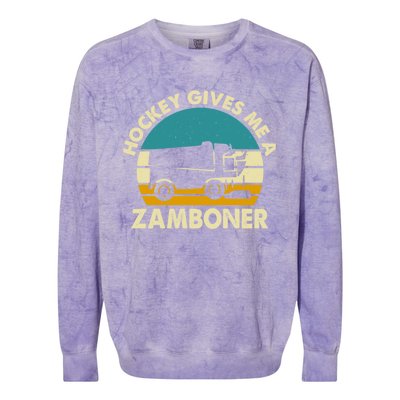 Funny Hockey Gift Hockey Gives Me A Zamboner Gift Colorblast Crewneck Sweatshirt