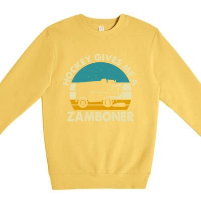 Funny Hockey Gift Hockey Gives Me A Zamboner Gift Premium Crewneck Sweatshirt