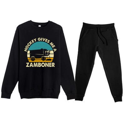 Funny Hockey Gift Hockey Gives Me A Zamboner Gift Premium Crewneck Sweatsuit Set