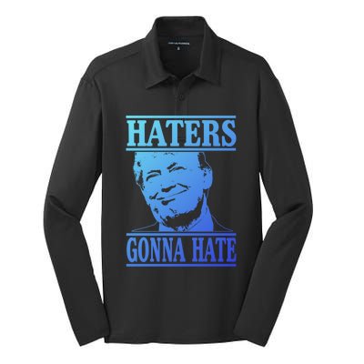 Funny Haters Gonna Hate Donald Trump Cute Gift Presidengift Silk Touch Performance Long Sleeve Polo