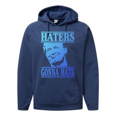 Funny Haters Gonna Hate Donald Trump Cute Gift Presidengift Performance Fleece Hoodie