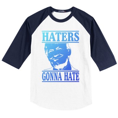 Funny Haters Gonna Hate Donald Trump Cute Gift Presidengift Baseball Sleeve Shirt