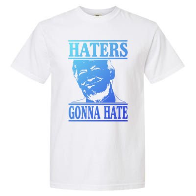 Funny Haters Gonna Hate Donald Trump Cute Gift Presidengift Garment-Dyed Heavyweight T-Shirt