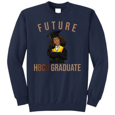 Future HBCU Graduate Historical Black College Tall Sweatshirt