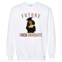 Future HBCU Graduate Historical Black College Garment-Dyed Sweatshirt