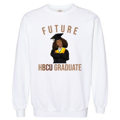 Future HBCU Graduate Historical Black College Garment-Dyed Sweatshirt