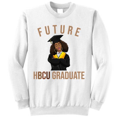 Future HBCU Graduate Historical Black College Sweatshirt