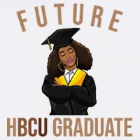 Future HBCU Graduate Historical Black College T-Shirt