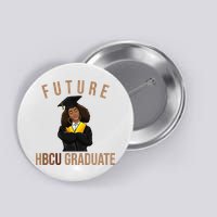 Future HBCU Graduate Historical Black College Button