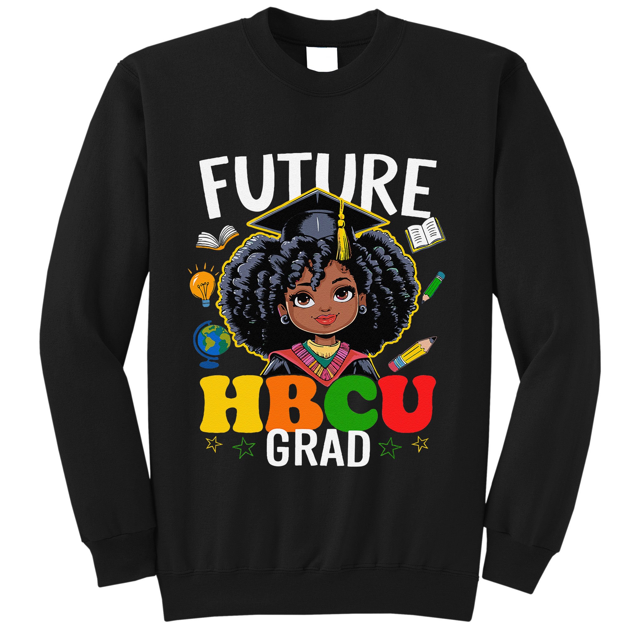Future Hbcu Grad Afro Black History Month Sweatshirt