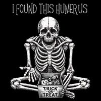 Funny Halloween Gifts Skeleton I Found This Humerus 16 in Basic Backpack