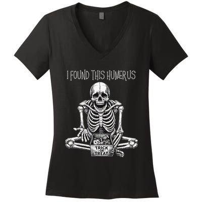 Funny Halloween Gifts Skeleton I Found This Humerus Women's V-Neck T-Shirt