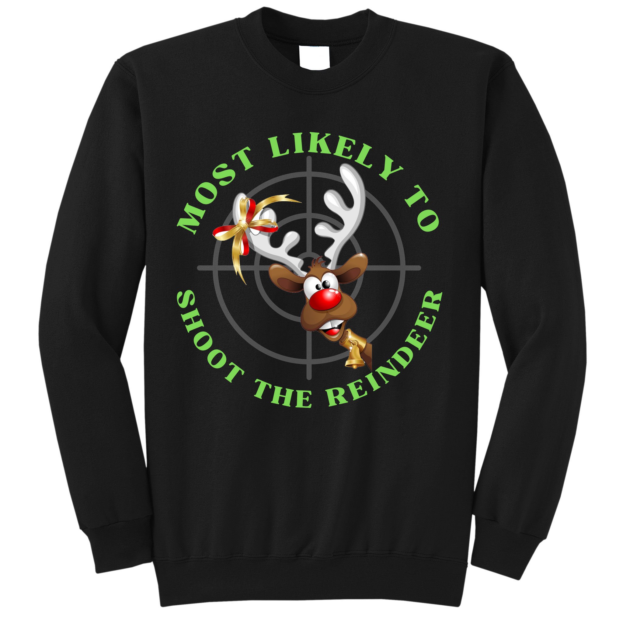 Funny Hunting Gift For Hunter Most Likely To Shoot The Reindeer Sweatshirt