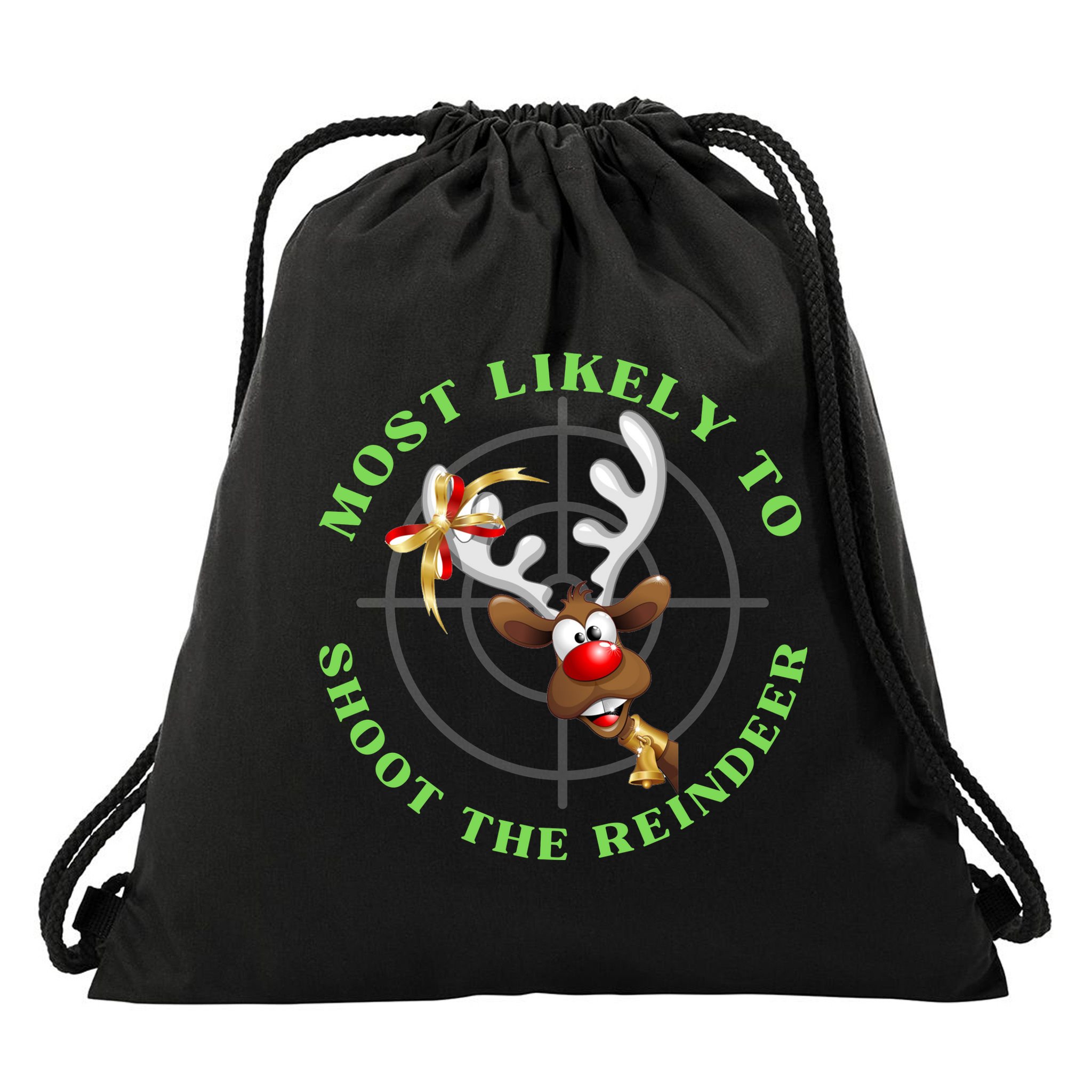 Funny Hunting Gift For Hunter Most Likely To Shoot The Reindeer Drawstring Bag