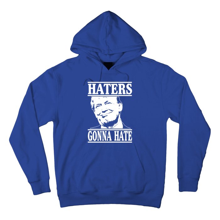 Funny Haters Gonna Hate Donald Trump Gift Presidengreat Gift Hoodie