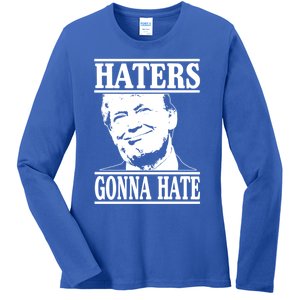 Funny Haters Gonna Hate Donald Trump Gift Presidengreat Gift Ladies Long Sleeve Shirt