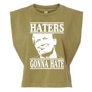 Funny Haters Gonna Hate Donald Trump Gift Presidengreat Gift Garment-Dyed Women's Muscle Tee