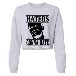 Funny Haters Gonna Hate Donald Trump Gift Presidengreat Gift Cropped Pullover Crew