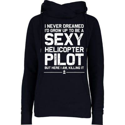 Funny Helicopter Gift Men Women Cool Sexy Helicopter Pilot Womens Funnel Neck Pullover Hood