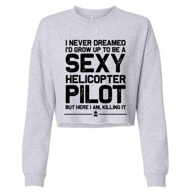 Funny Helicopter Gift Men Women Cool Sexy Helicopter Pilot Cropped Pullover Crew