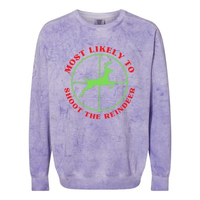 Funny Hunting Gift For Hunter Most Likely To Shoot The Reindeer Colorblast Crewneck Sweatshirt