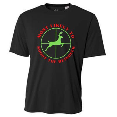 Funny Hunting Gift For Hunter Most Likely To Shoot The Reindeer Cooling Performance Crew T-Shirt