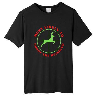 Funny Hunting Gift For Hunter Most Likely To Shoot The Reindeer Tall Fusion ChromaSoft Performance T-Shirt