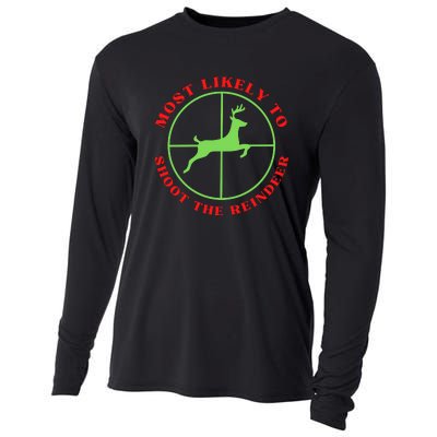 Funny Hunting Gift For Hunter Most Likely To Shoot The Reindeer Cooling Performance Long Sleeve Crew