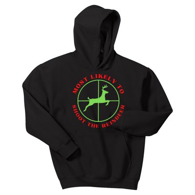 Funny Hunting Gift For Hunter Most Likely To Shoot The Reindeer Kids Hoodie