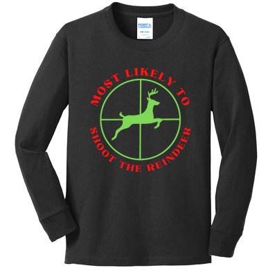 Funny Hunting Gift For Hunter Most Likely To Shoot The Reindeer Kids Long Sleeve Shirt