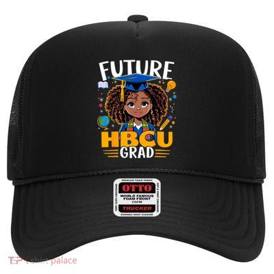 Future Hbcu Grad Black Girl Graduation Hbcu High Crown Mesh Back Trucker Hat