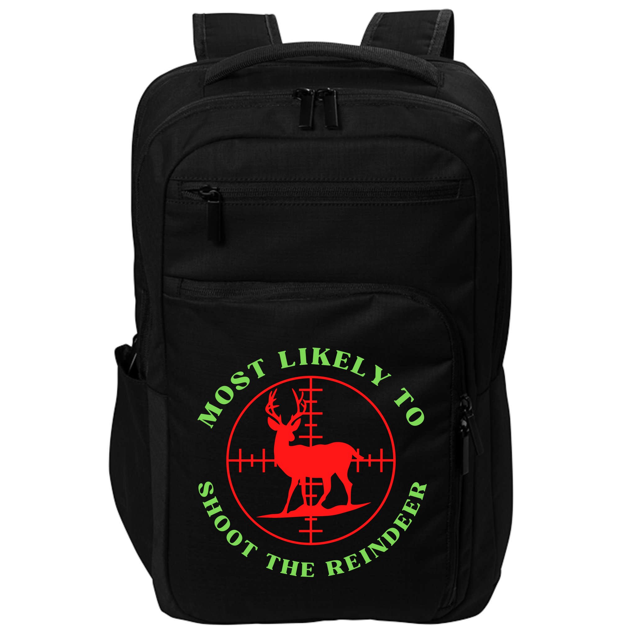 Funny Hunting Gift For Hunter Most Likely To Shoot The Reindeer Impact Tech Backpack