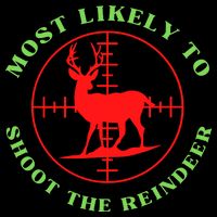 Funny Hunting Gift For Hunter Most Likely To Shoot The Reindeer 16 in Basic Backpack